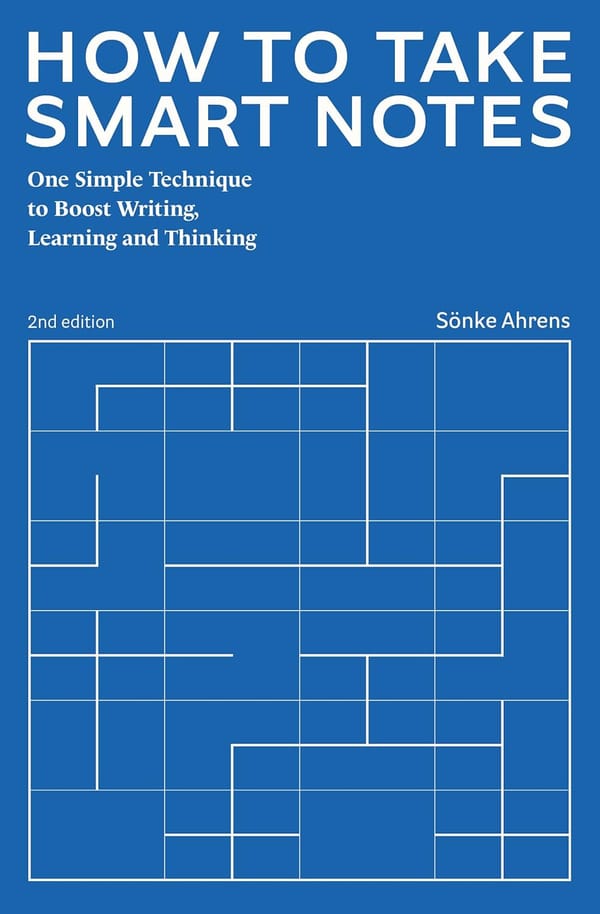 How to Take Smart Notes – Sönke Ahrens